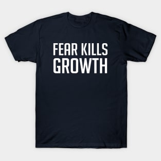 Fear Kills Growth | Garyvee T-Shirt